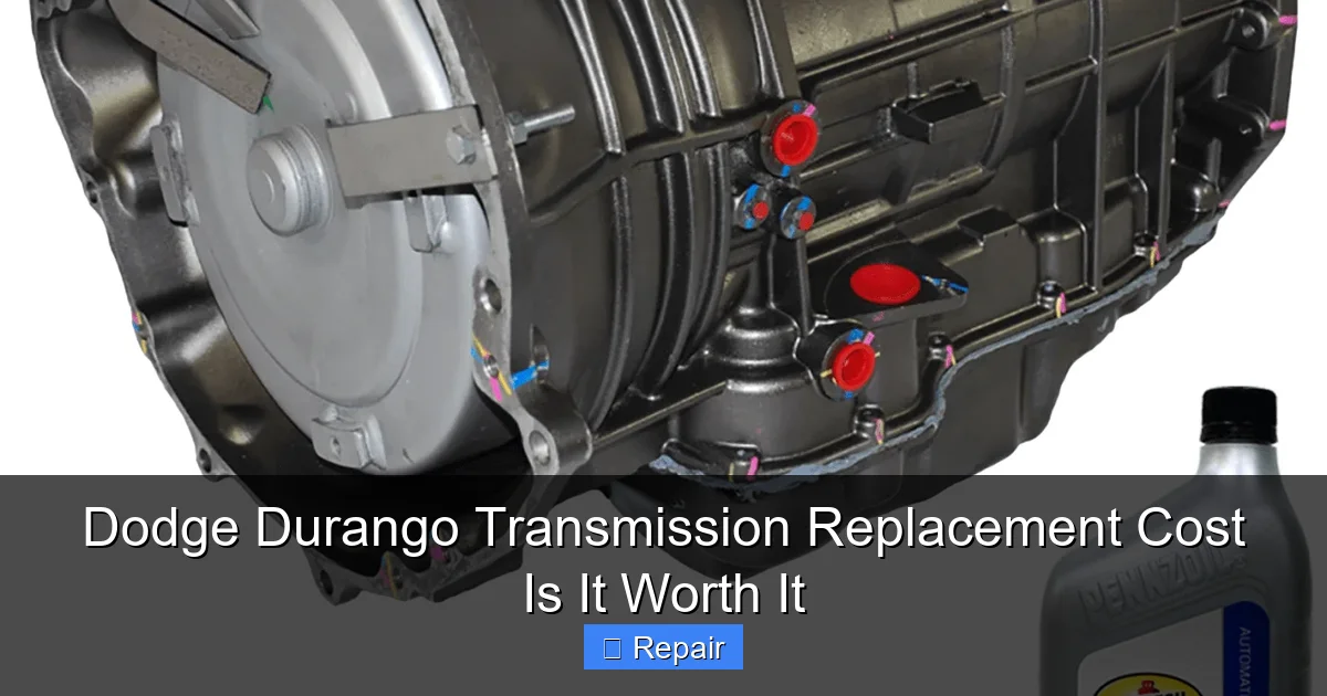 Dodge Durango Transmission Replacement Cost Is It Worth It
