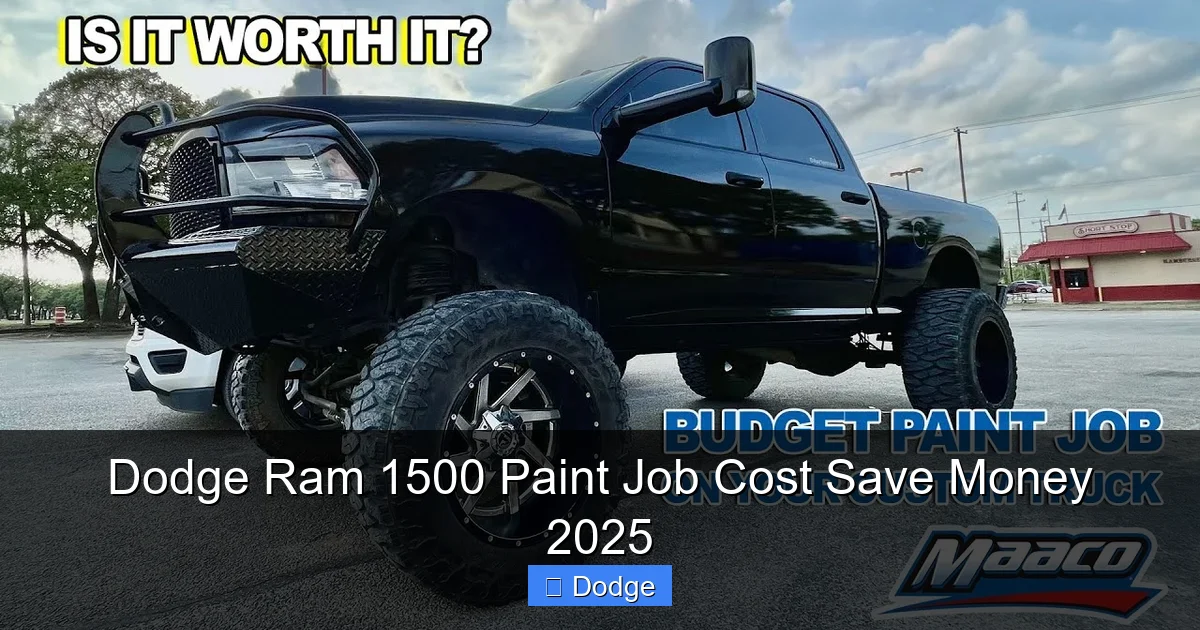 Dodge Ram 1500 Paint Job Cost Save Money 2025