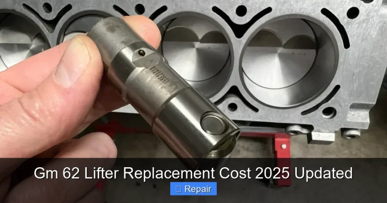 Gm 62 Lifter Replacement Cost 2025 Updated