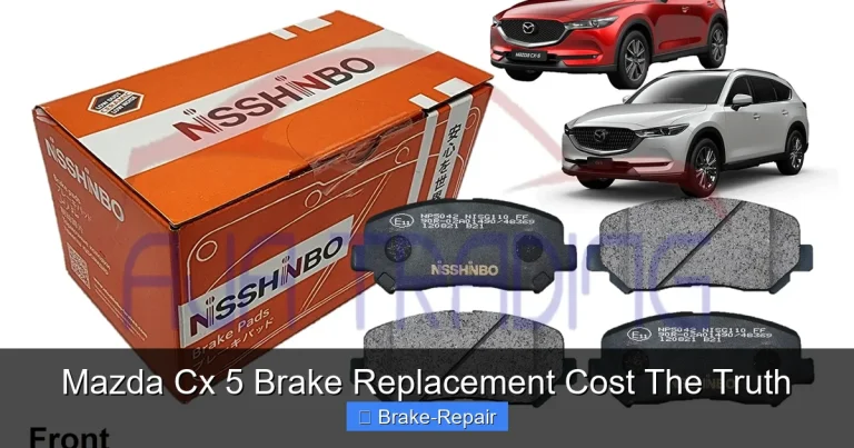 Mazda Cx 5 Brake Replacement Cost The Truth