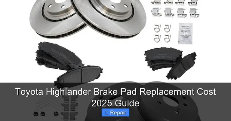 Toyota Highlander Brake Pad Replacement Cost 2025 Guide