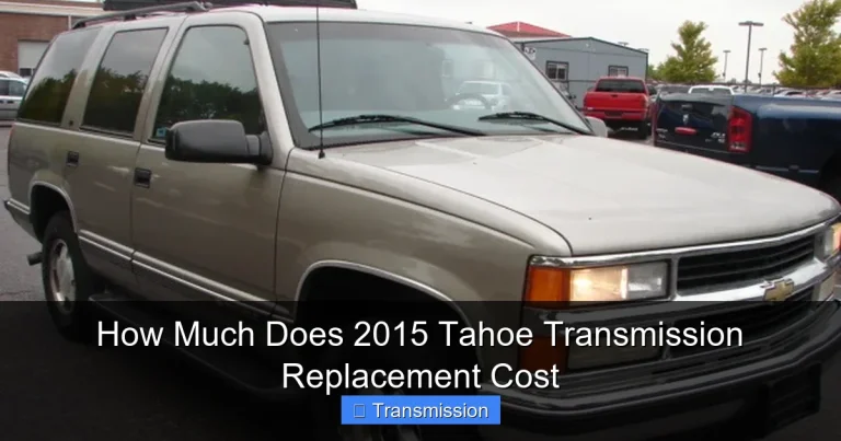 How Much Does 2015 Tahoe Transmission Replacement Cost