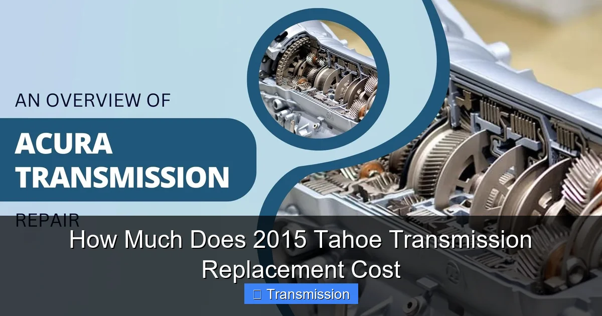 How Much Does 2015 Tahoe Transmission Replacement Cost