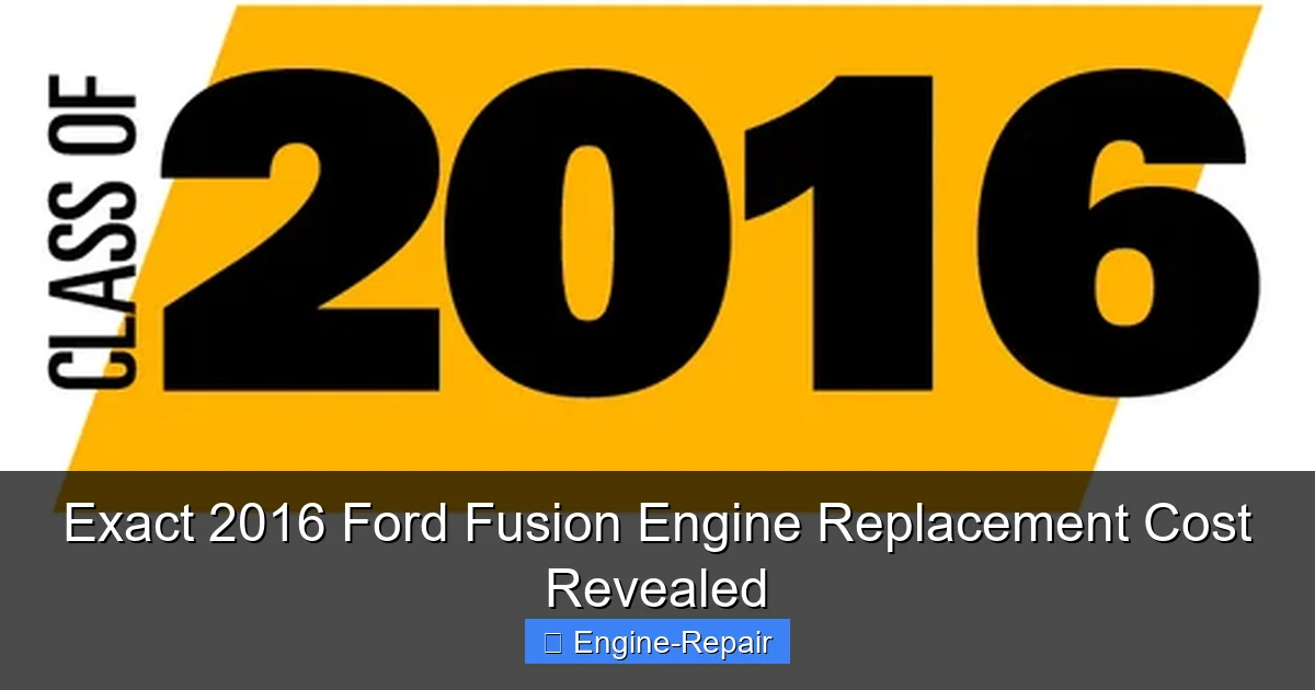 Exact 2016 Ford Fusion Engine Replacement Cost Revealed