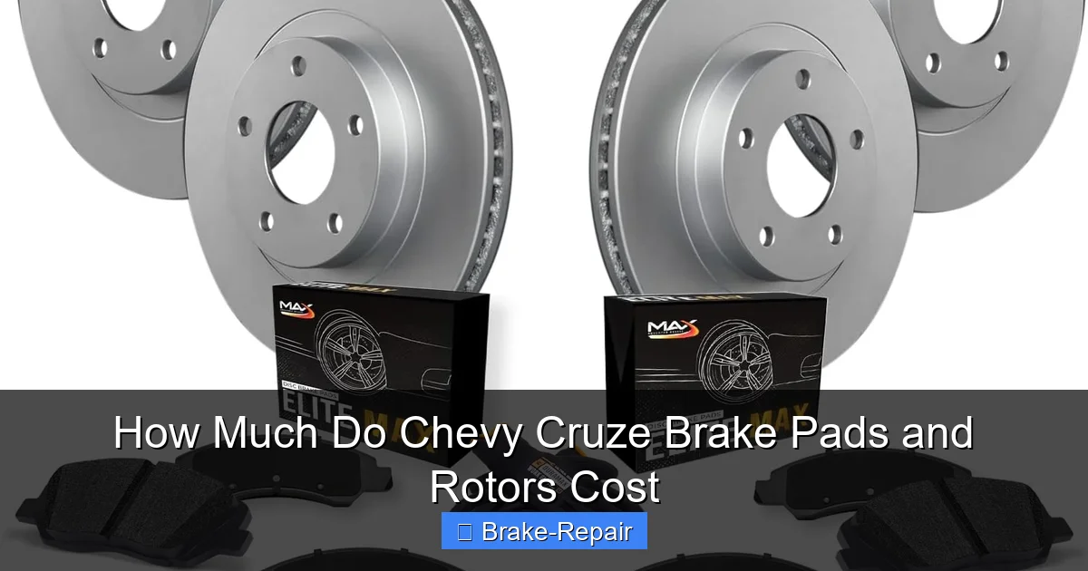 How Much Do Chevy Cruze Brake Pads and Rotors Cost