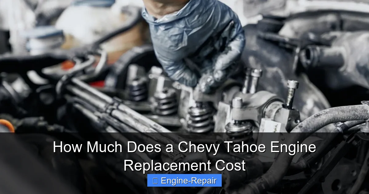 How Much Does a Chevy Tahoe Engine Replacement Cost
