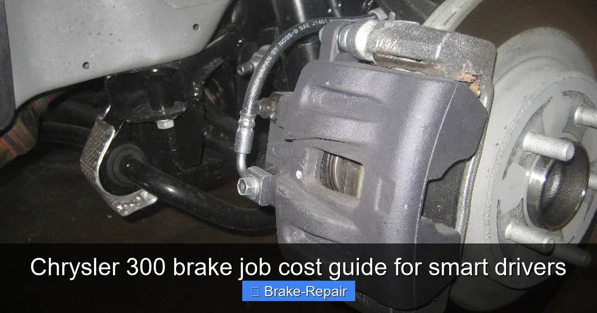 Chrysler 300 brake job cost guide for smart drivers