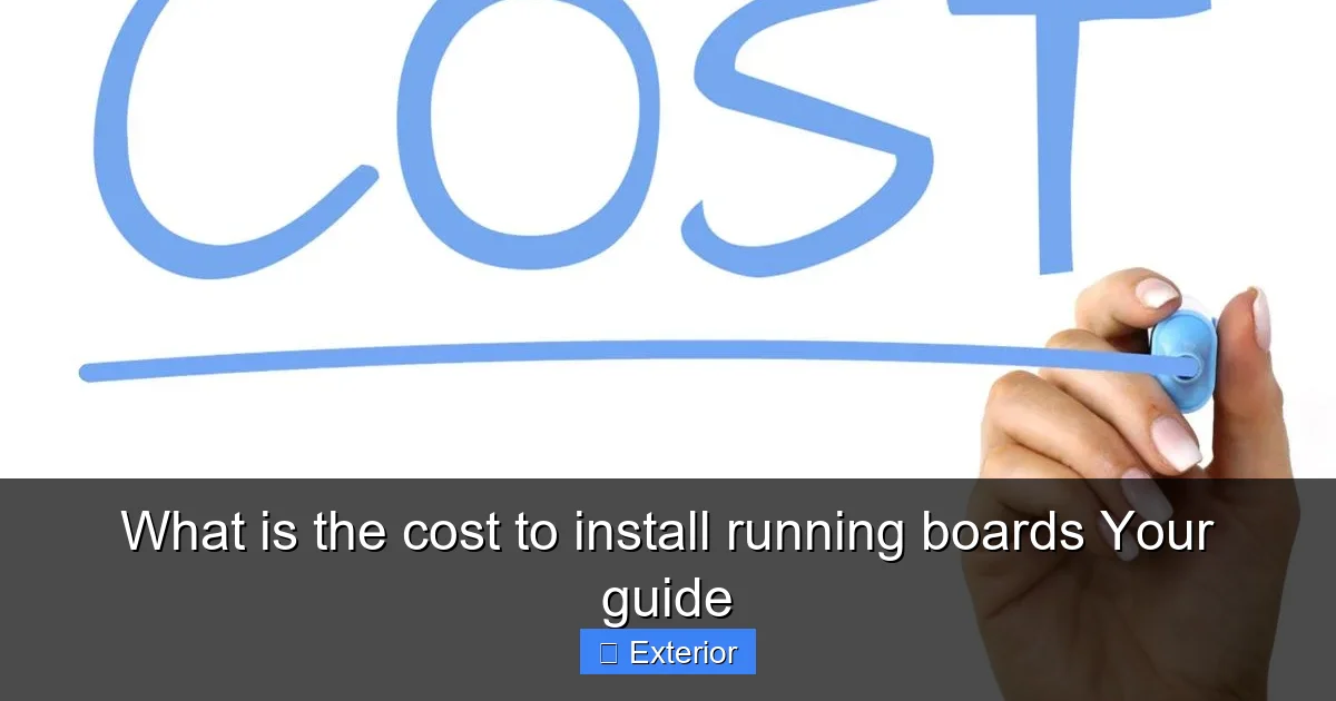 What is the cost to install running boards Your guide