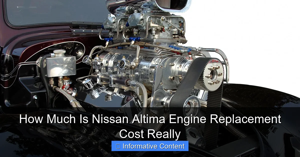 How Much Is Nissan Altima Engine Replacement Cost Really