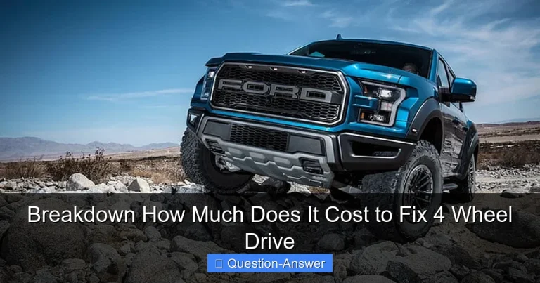 Breakdown How Much Does It Cost to Fix 4 Wheel Drive