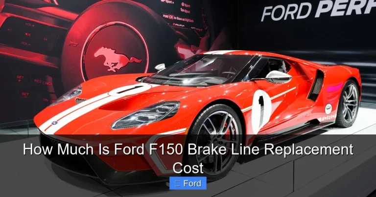 How Much Is Ford F150 Brake Line Replacement Cost