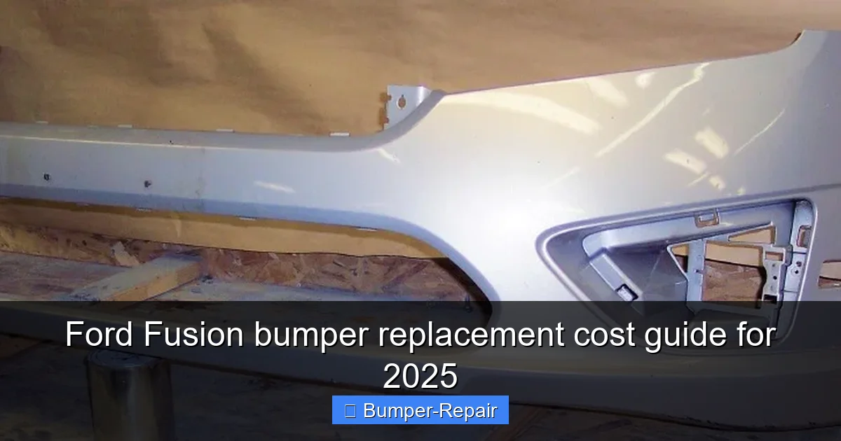 Ford Fusion bumper replacement cost guide for 2025