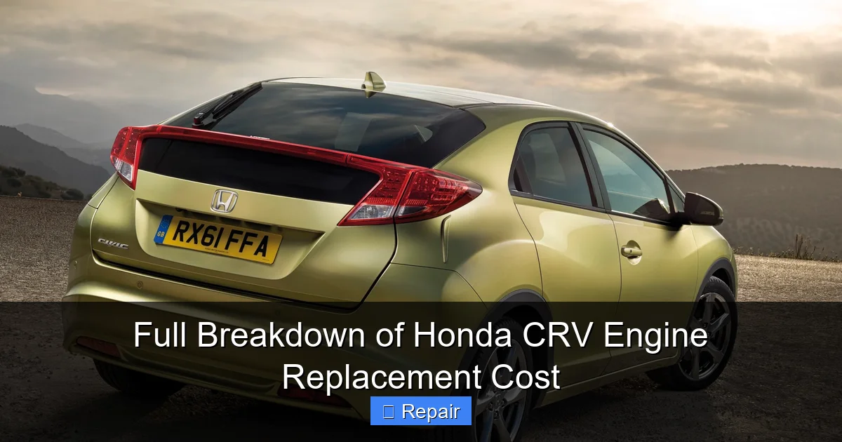 Full Breakdown of Honda CRV Engine Replacement Cost