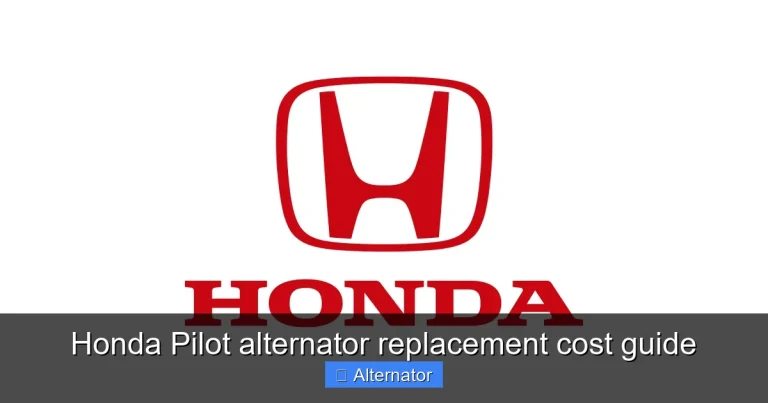 Honda Pilot alternator replacement cost guide