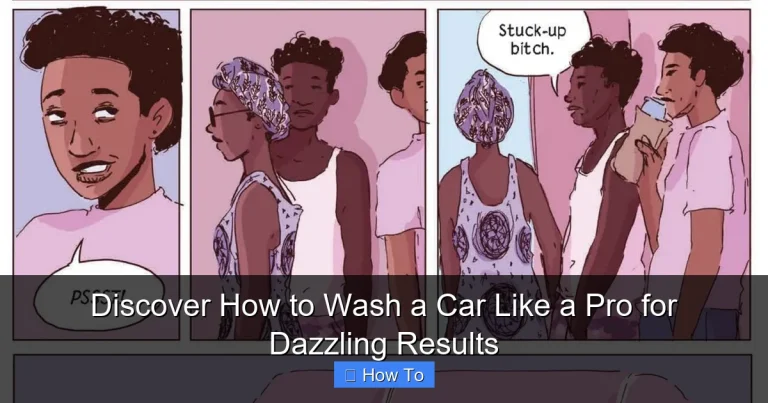 Discover How to Wash a Car Like a Pro for Dazzling Results