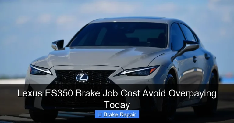 Lexus ES350 Brake Job Cost Avoid Overpaying Today
