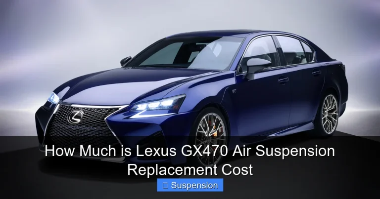 How Much is Lexus GX470 Air Suspension Replacement Cost
