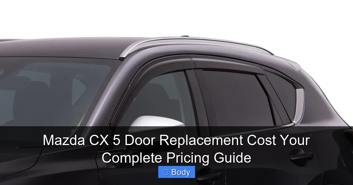 Mazda CX 5 Door Replacement Cost Your Complete Pricing Guide