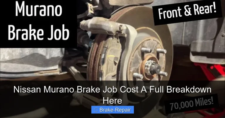 Nissan Murano Brake Job Cost A Full Breakdown Here