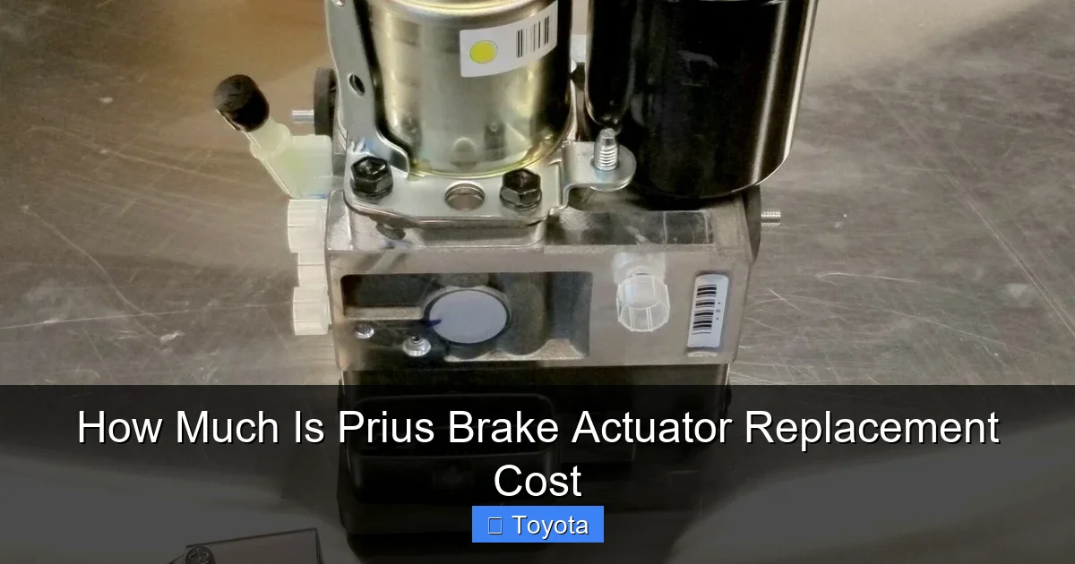 How Much Is Prius Brake Actuator Replacement Cost