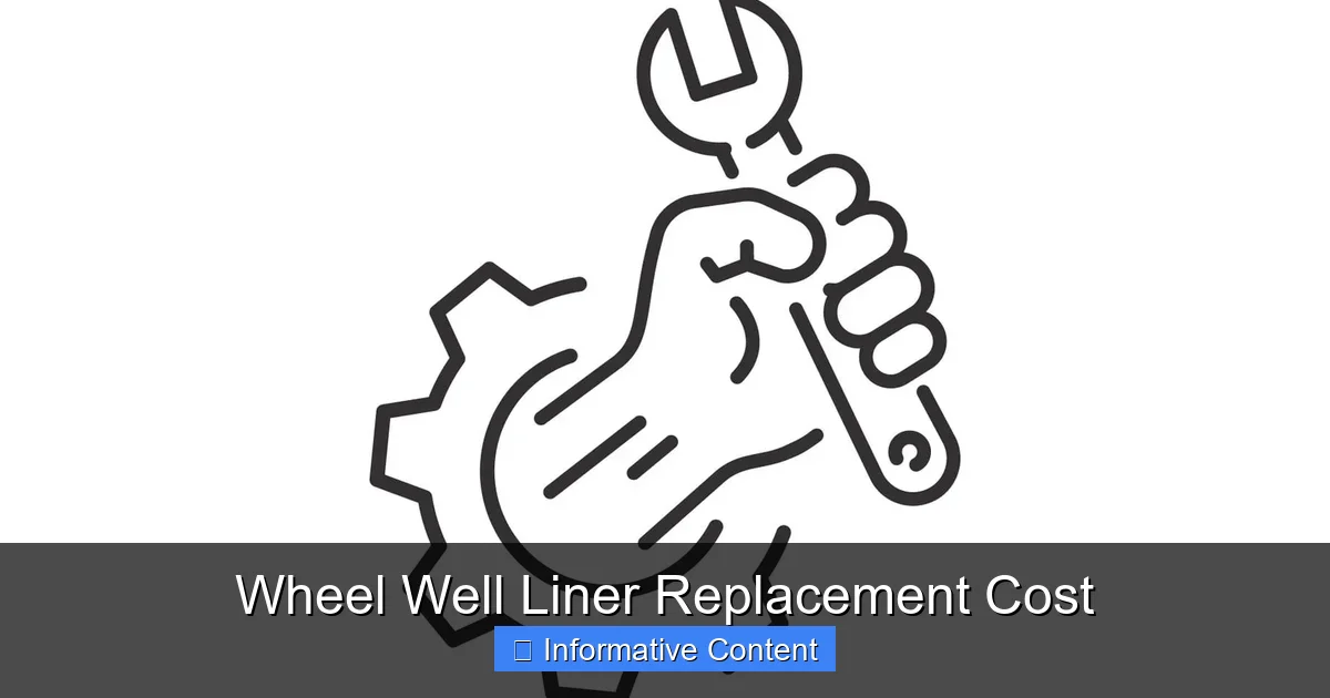 Wheel Well Liner Replacement Cost