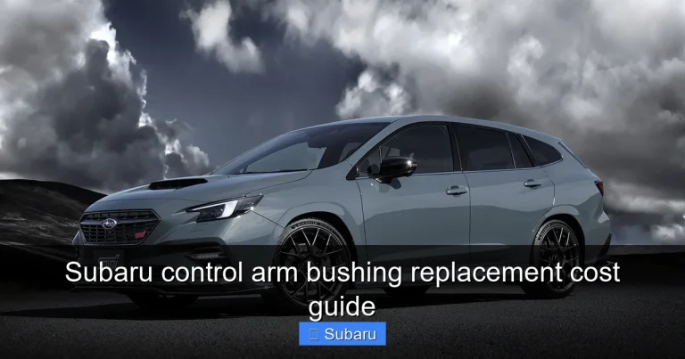 Subaru control arm bushing replacement cost guide