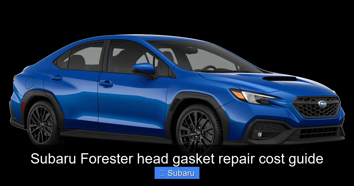 Subaru Forester head gasket repair cost guide