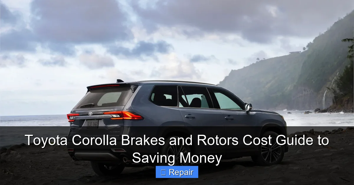 Toyota Corolla Brakes and Rotors Cost Guide to Saving Money