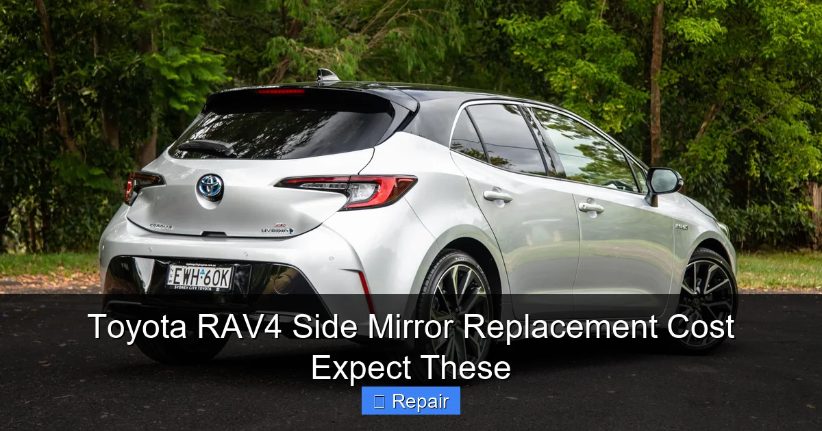 Toyota RAV4 Side Mirror Replacement Cost Expect These