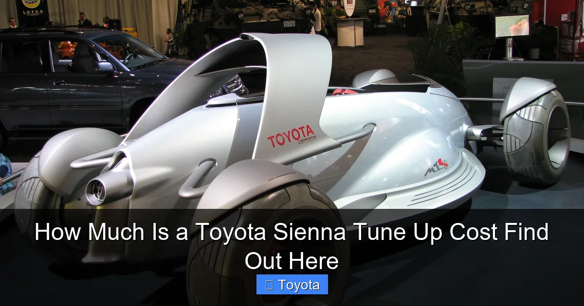 How Much Is a Toyota Sienna Tune Up Cost Find Out Here