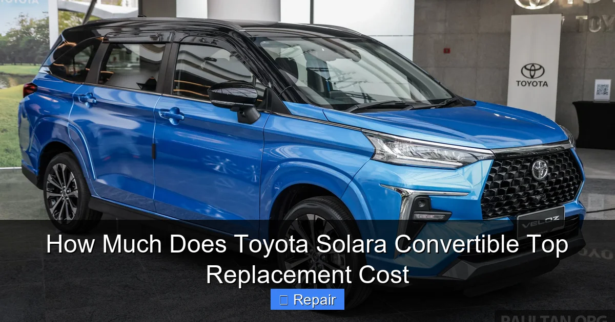 How Much Does Toyota Solara Convertible Top Replacement Cost