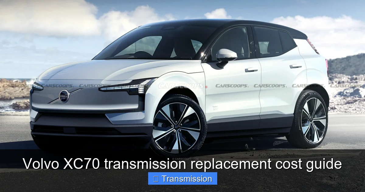 Volvo XC70 transmission replacement cost guide