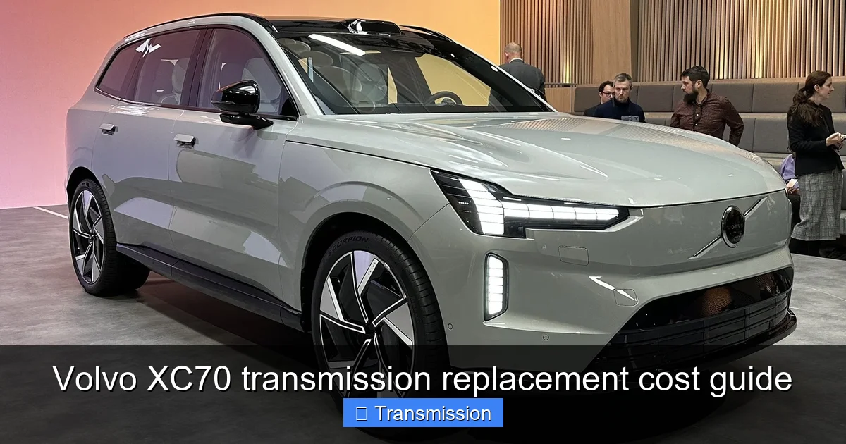Volvo XC70 transmission replacement cost guide